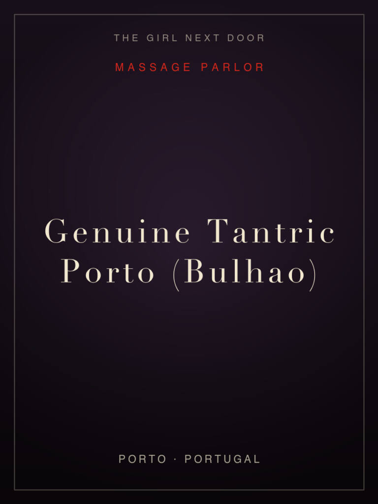 Genuine Tantric Porto (Bulhao)