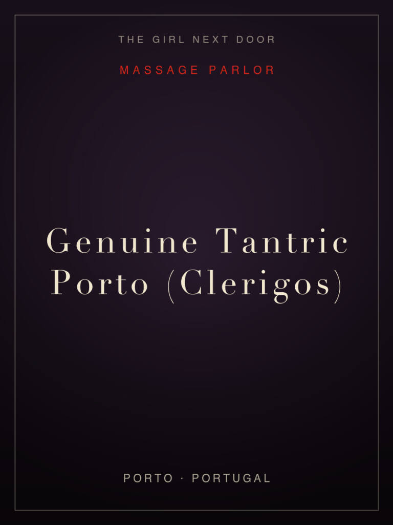 Genuine Tantric Porto (Clerigos)